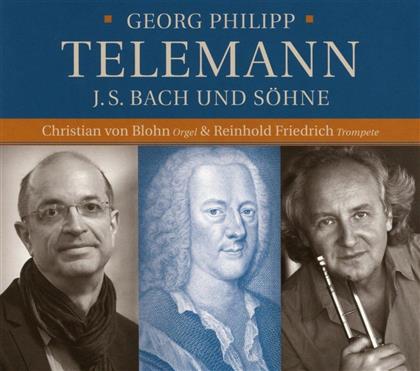 Reinhold Friedrich & Christian Von Blohn - Telemann, Bach & Söhne - Werke Für Trompete & Orgel