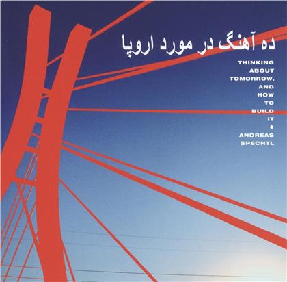 Andreas Spechtl - Thinking About Tomorrow