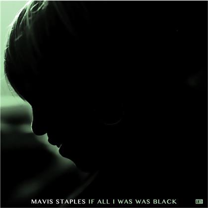 Mavis Staples - If All I Was Was Black (LP + Digital Copy)