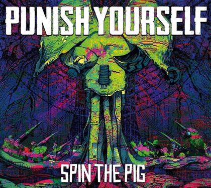 Punish Yourself - Spin The Pig