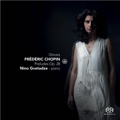 Nino Gvetadze & Frédéric Chopin (1810-1849) - Ghosts (SACD)