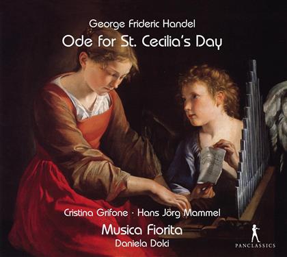 Cristina Grifone, Hans Jörg Mammel, Georg Friedrich Händel (1685-1759), Daniela Dolci & Musica Fiorita - Ode For St.Cecilia's Day HWV 76