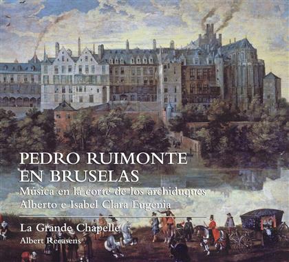 Ruimonte P., Ruimonte P., Albert Recasens & La Grande Chapelle - Pedro Ruimonte En Bruselas (2 CDs)