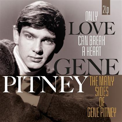 Gene Pitney - Only Love Can Break A Heart/Many Sides Of Gene - Vinyl Passion (2 LPs)