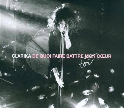 Clarika - De Quoi Faire Battre Ton Cour Live