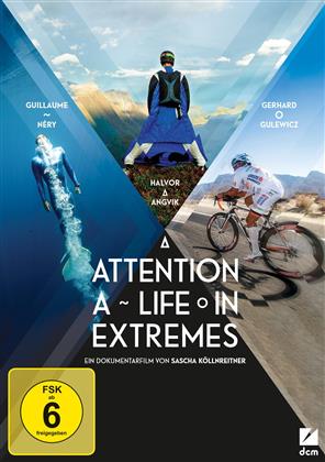 Attention - A Life in Extremes (2015)