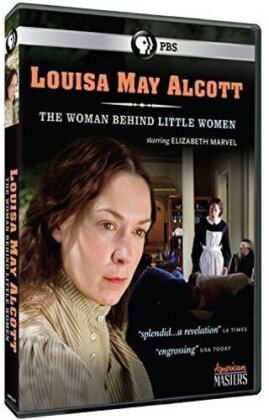 American Masters - Louisa May Alcott - Woman Behind Little Women