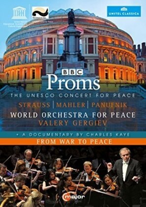 World Orchestra For Peace & Valery Gergiev - BBC Proms - Unesco Concert for Peace (C Major, Unitel Classica)