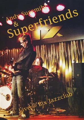 Andy Susemihl & Superfriends - Live @ Bixx Jazzclub