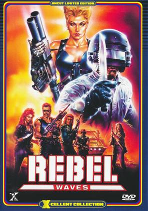Rebel Waves (1989) (X-cellent Collection, Édition Limitée, Uncut)