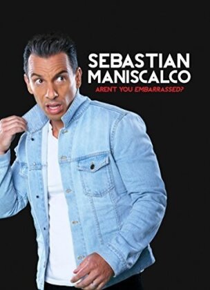 Sebastian Maniscalco - Aren't You Embarrassed - Sebastian Maniscalco