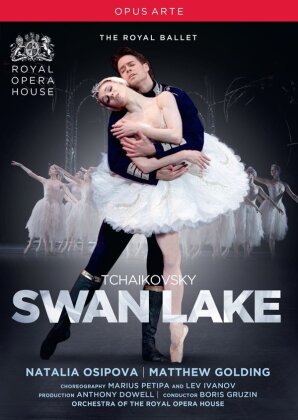 Royal Ballet, Orchestra of the Royal Opera House, Boris Gruzin & Natalia Osipova - Tchaikovsky - Swan Lake (Opus Arte)