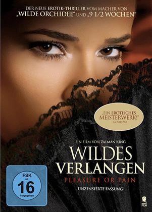 Wildes Verlangen - Pleasure or Pain (2013)