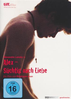 Alex - Süchtig nach Liebe (2014)