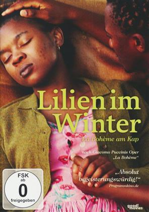 Lilien im Winter - La Bohème am Kap (2015)