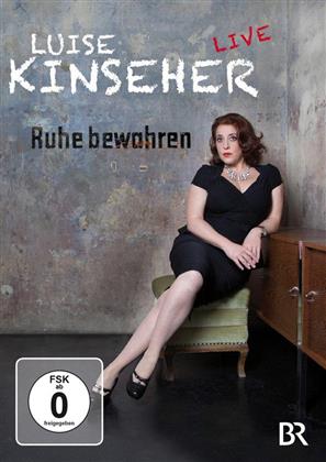 Luise Kinseher - Ruhe Bewahren