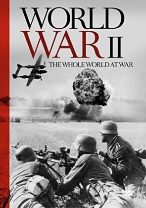 World War 2 - The Whole World At War