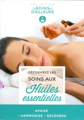 Découvrez les soins aux Huilles essentielles (2005)