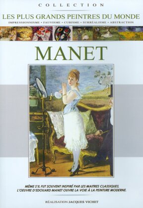Manet (Les plus grands peintres du monde)