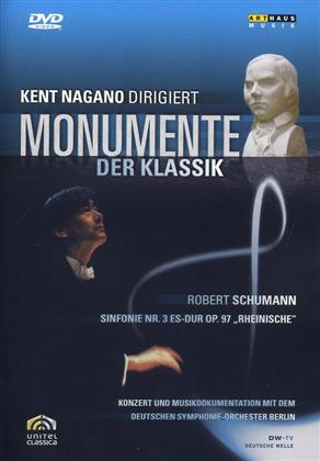 Deutsches Symphonie-Orchester Berlin, Kent Nagano & Robert Schumann (1810-1856) - Monumente der Klassik - Robert Schumann - Symphony No. 3 (Arthaus Musik)
