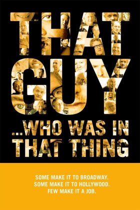 That Guy ... Who Was in That Thing (2012)