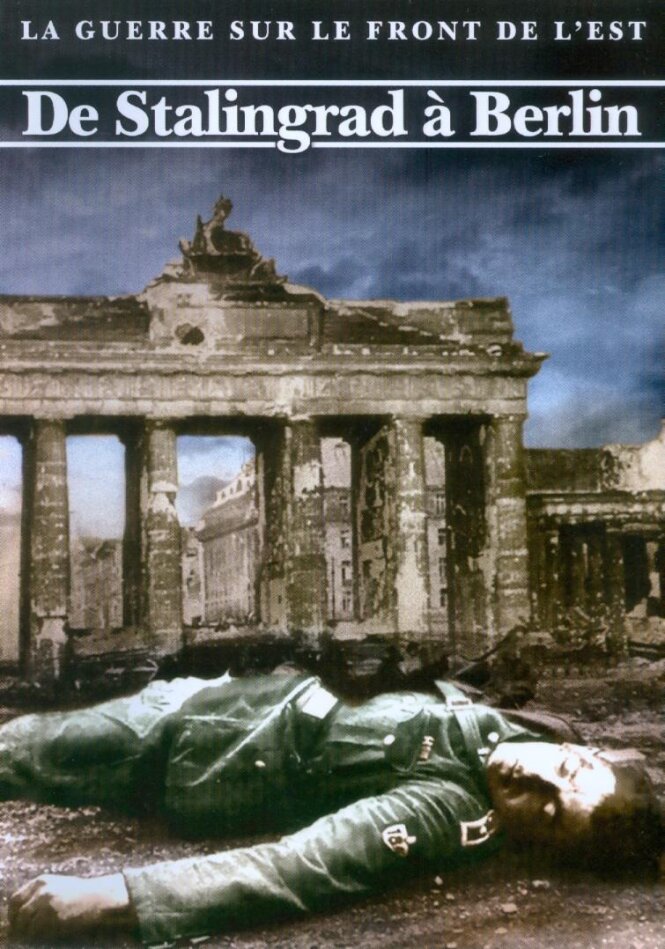 De Stalingrad à Berlin n/b