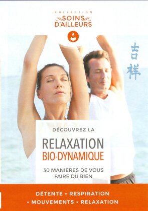 Découvrez la relaxation bio-dynamique (2005)