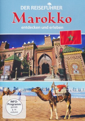 Der Reiseführer - Marokko - entdecken und erleben