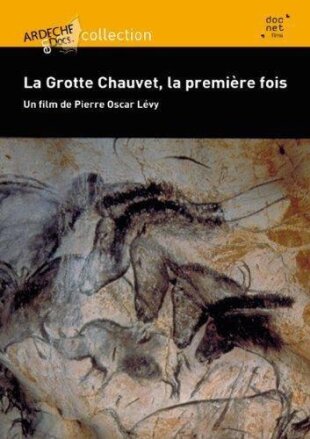 La Grotte Chauvet, la première fois