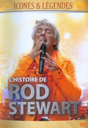 Rod Stewart - L'histoire de Rod Stewart (Iconés & Legendes, Inofficial)