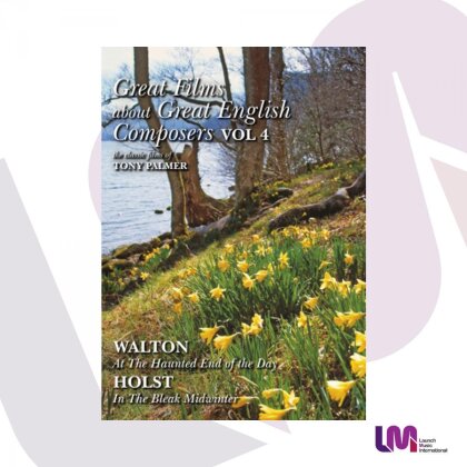 Great English Composers - Vol. 4 - William Walton - At the Haunted End of the Day & Gustav Holst - In the Bleak Midwinter (2 DVDs)