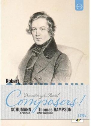 Composers! - Documentary & Recital - Robert Schumann (Euro Arts, 2 DVDs)