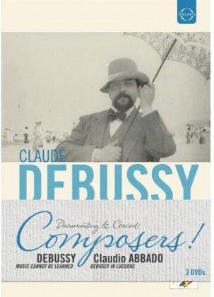 Composers! - Documentary & Concerti - Claude Debussy (Euro Arts, 2 DVDs)