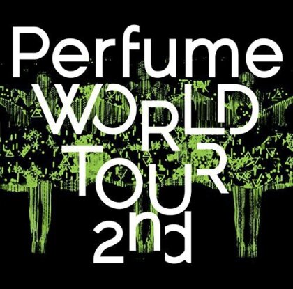 Perfume - World Tour 2nd