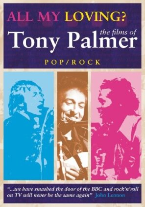 All My Loving: Pop Compilation - The Films of Tony Palmer