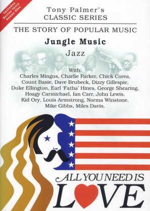 All You Need Is Love: The Story of Popular Music - Jungle Music: Jazz - Tony Palmer Vol. 3
