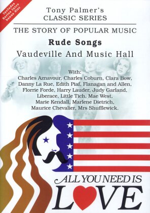 All You Need Is Love: The Story of Popular Music - Rude Songs: Vaudeville & Music Hall - Tony Palmer Vol. 5