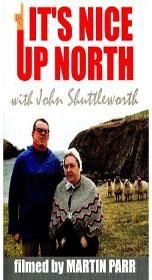 It'S Nice Up North - With John Shuttleworth