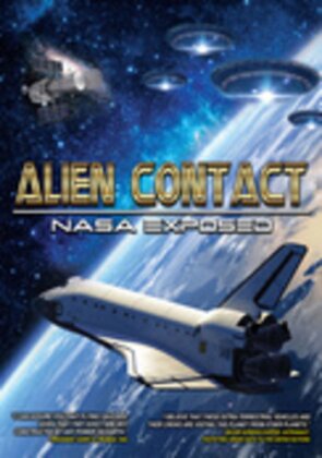 Alien Contact - NASA Exposed