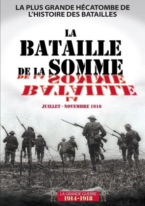 La Bataille de la Somme - Juillet-Novembre 1916 (n/b)