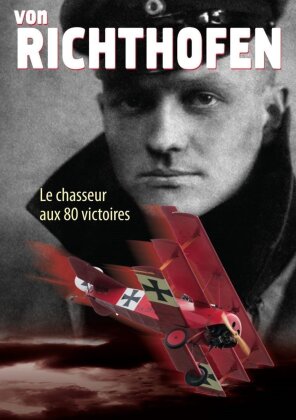 Von Richthofen - Le chasseur aux 80 victoires (n/b)