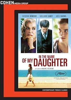 In the Name of My Daughter (2014) (Cohen Media Group)