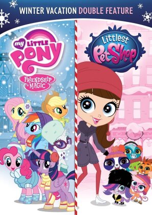 My Little Pony - Friendship Is Magic / Littlest Pet Shop (Winter Vacation Double Feature)