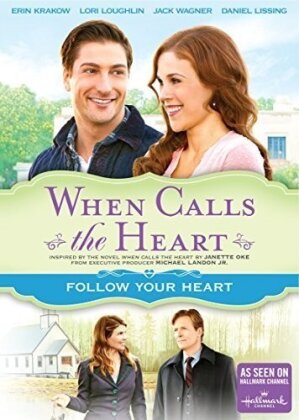 When Calls the Heart - Follow your Heart
