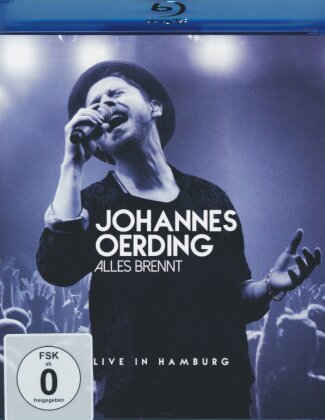 Johannes Oerding - Alles Brennt - Live In Hamburg