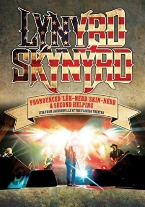 Lynyrd Skynyrd - Pronouced Leh-Nerd Skin-Nerd & Second Helping - Live from Jacksonville at the Florida Theatre