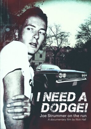 Joe Strummer (The Clash) - I Need A Dodge - Joe Strummer on the Run