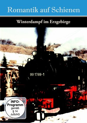 Romantik auf Schienen - Winterdampf im Erzgebirge (2015)