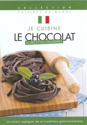 Je cuisine - Le chocolat - 15 recettes italiennes (Collection Cuisines Du Monde)