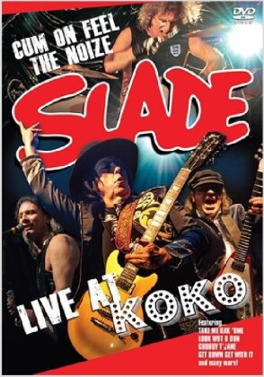 Slade - Live at Koko (Inofficial)